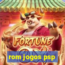 rom jogos psp